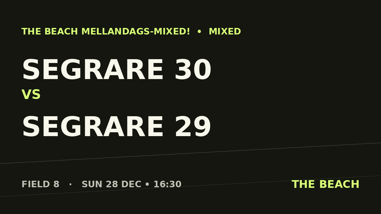 Semi 2 – Segrare 30 vs Segrare 29