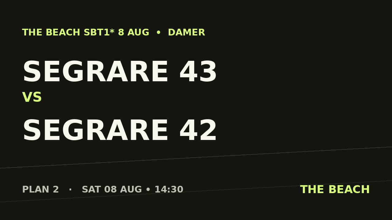 Semi 1 – Segrare 43 vs Segrare 42